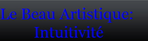 Le Beau Artistique: 
Intuitivit